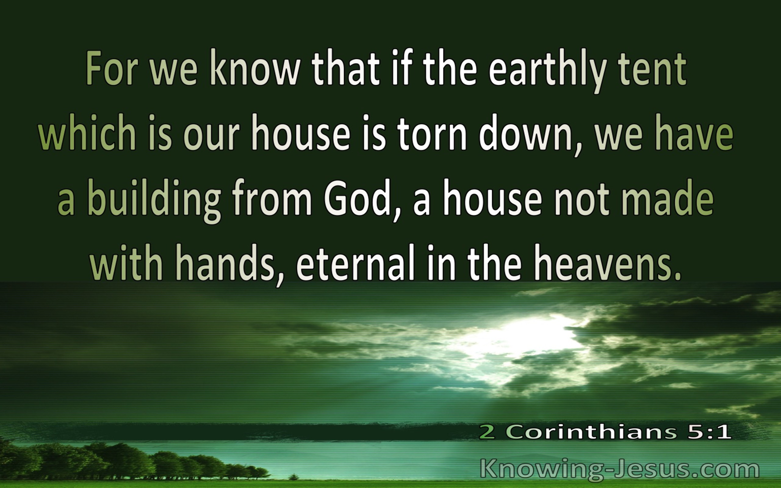 2 Corinthians 5:1 The Earthy  Tent Is Torn Down (green) 